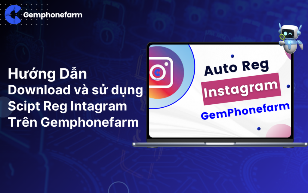 Đăg Ký Tài Khoản Instagram Tự Động Trên GemPhoneFarm