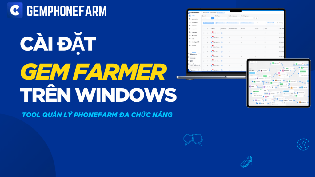 Hướng Dẫn Cài Đặt Phần Mềm GemFarmer Trên Windows – Quản Lý PhoneFarm Hiệu Quả Số 1
