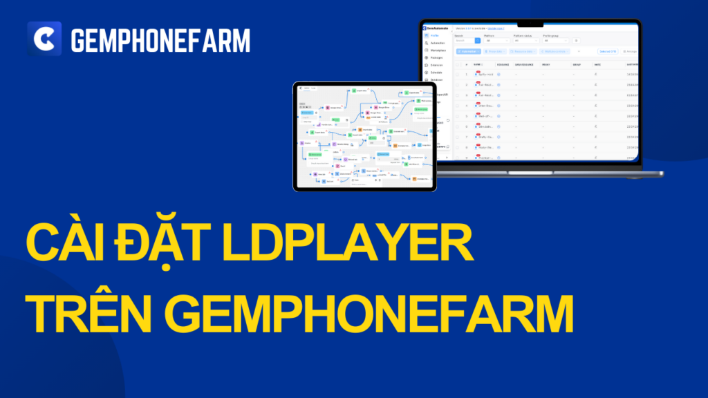 Hướng Dẫn Cài Đặt LDPlayer Với GemPhoneFarm Chi Tiết Nhất