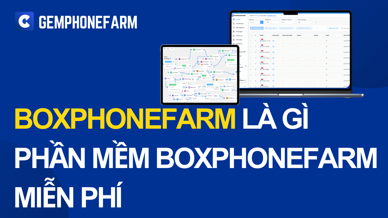 BoxPhoneFarm là gì? Tìm hiểu phần mềm quản lý BoxPhoneFarm miễn phí