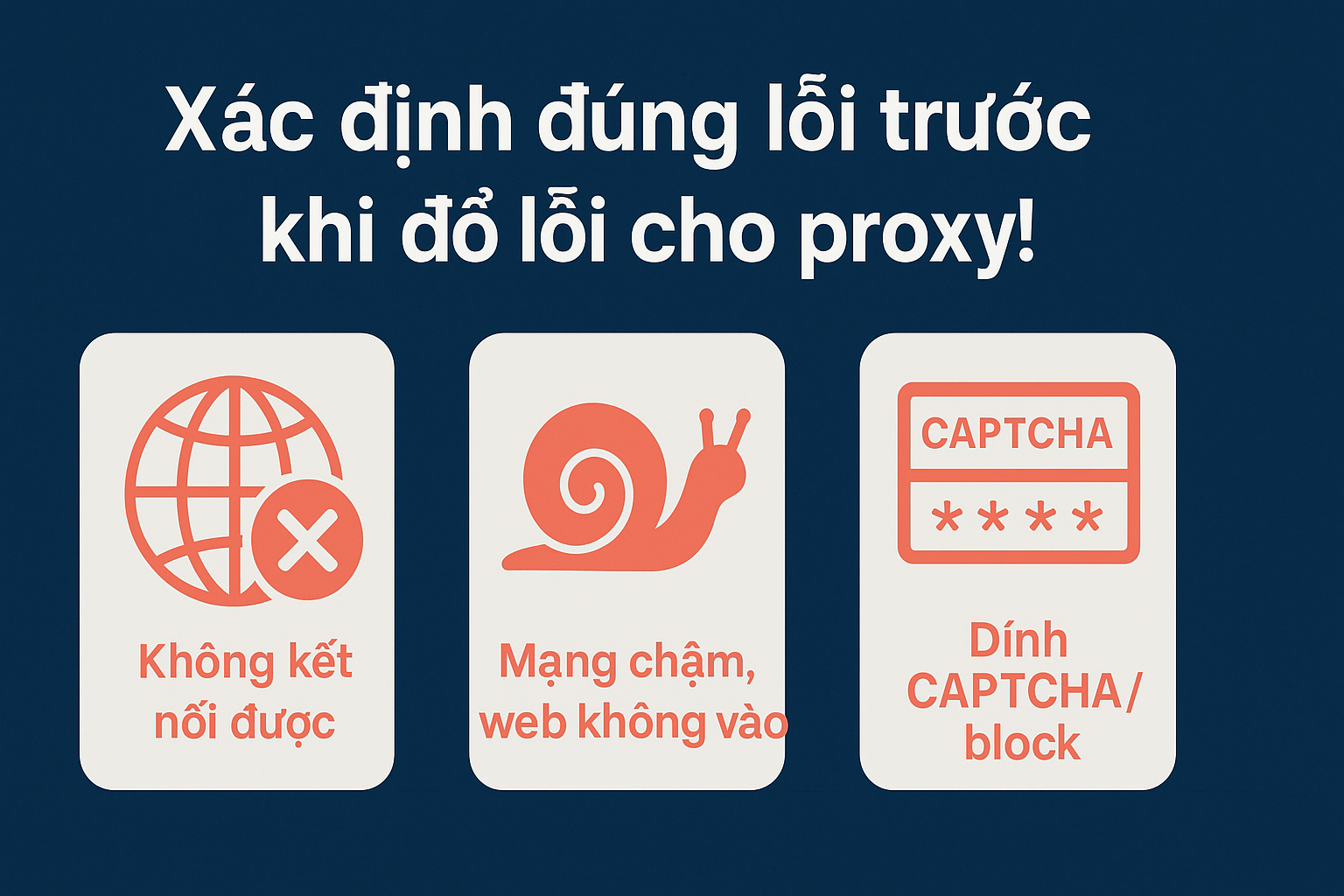 Khi mua proxy mà không dùng được – bạn cần làm gì?